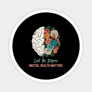 End The Stigma Mental Health Matters Flower Brain Magnet